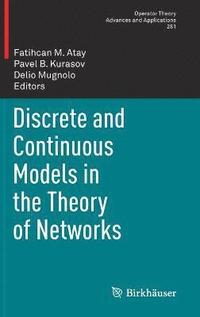bokomslag Discrete and Continuous Models in the Theory of Networks