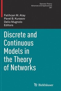 bokomslag Discrete and Continuous Models in the Theory of Networks