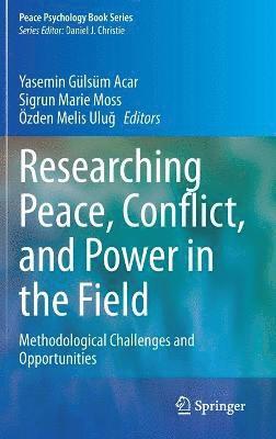 Researching Peace, Conflict, and Power in the Field 1