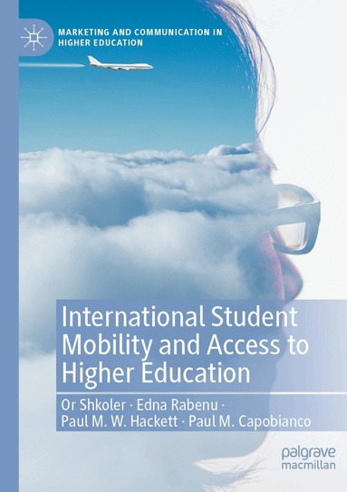Or Shkoler, Edna Rabenu, Paul M.W. Hackett, Paul M. Capobianco - International Student Mobility and Access to Higher Education, Häftad