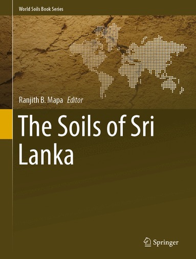 Ranjith B. Mapa - Soils of Sri Lanka, Inbunden