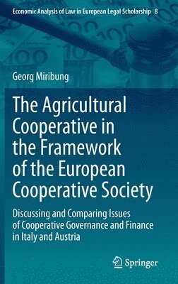 bokomslag The Agricultural Cooperative in the Framework of the European Cooperative Society