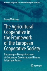 bokomslag The Agricultural Cooperative in the Framework of the European Cooperative Society