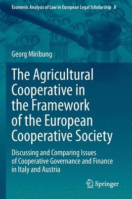 The Agricultural Cooperative in the Framework of the European Cooperative Society 1