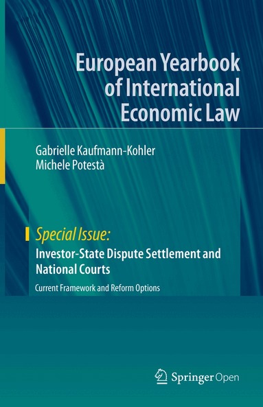 Gabrielle Kaufmann-Kohler, Michele Potestà - Investor-State Dispute Settlement and National Courts, Inbunden