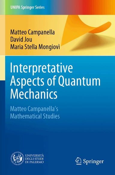 Matteo Campanella, David Jou, Maria Stella Mongiovì - Interpretative Aspects of Quantum Mechanics, Häftad