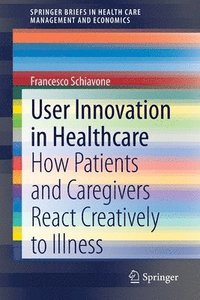 bokomslag User Innovation in Healthcare