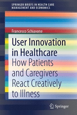 User Innovation in Healthcare 1
