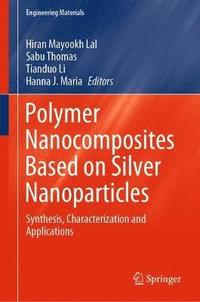 bokomslag Polymer Nanocomposites Based on Silver Nanoparticles