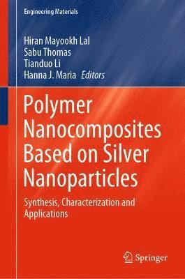 Polymer Nanocomposites Based on Silver Nanoparticles 1