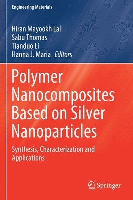 Polymer Nanocomposites Based on Silver Nanoparticles 1