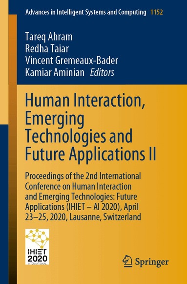 Tareq Ahram, Redha Taiar, Vincent Gremeaux-Bader, Kamiar Aminian - Human Interaction, Emerging Technologies and Future Applications II, Häftad
