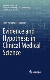 bokomslag Evidence and Hypothesis in Clinical Medical Science