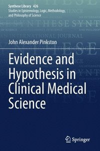 bokomslag Evidence and Hypothesis in Clinical Medical Science