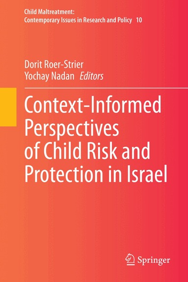 Dorit Roer-Strier, Yochay Nadan - Context-Informed Perspectives of Child Risk and Protection in Israel, Inbunden