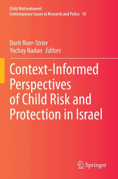 Dorit Roer-Strier, Yochay Nadan - Context-Informed Perspectives of Child Risk and Protection in Israel, Häftad