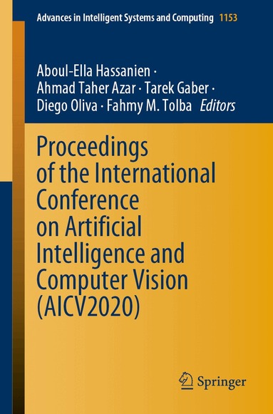 Aboul-Ella Hassanien, Ahmad Taher Azar, Tarek Gaber, Diego Oliva, Fahmy M. Tolba - Proceedings of the International Conference on Artificial Intelligence and Computer Vision (AICV2020), Häftad