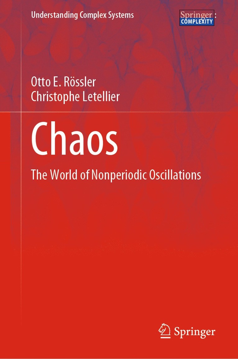 Otto E. Rössler, Christophe Letellier, Otto E. Rossler - Chaos, Inbunden
