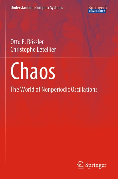 Otto E. Rössler, Christophe Letellier - Chaos, Häftad