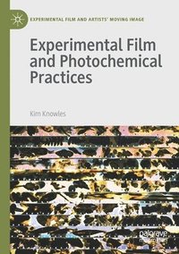 bokomslag Experimental Film and Photochemical Practices
