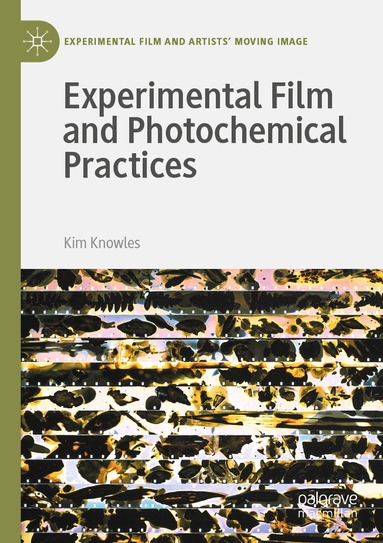 Kim Knowles - Experimental Film and Photochemical Practices, Häftad