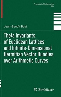 bokomslag Theta Invariants of Euclidean Lattices and Infinite-Dimensional Hermitian Vector Bundles over Arithmetic Curves