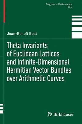 bokomslag Theta Invariants of Euclidean Lattices and Infinite-Dimensional Hermitian Vector Bundles over Arithmetic Curves