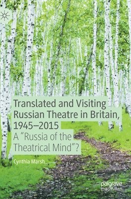 bokomslag Translated and Visiting Russian Theatre in Britain, 1945-2015