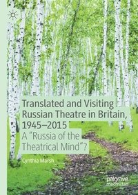 bokomslag Translated and Visiting Russian Theatre in Britain, 1945-2015