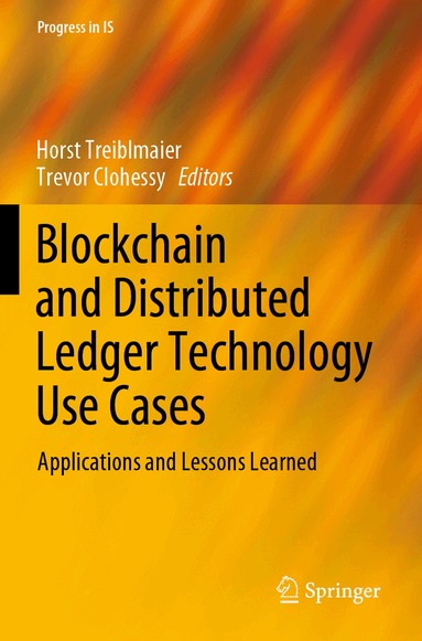 Horst Treiblmaier, Trevor Clohessy - Blockchain and Distributed Ledger Technology Use Cases, Häftad