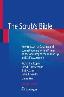 Richard S. Koplin, David C. Ritterband, Emily Schorr, John A. Seedor, Elaine Wu - Scrub's Bible, Häftad