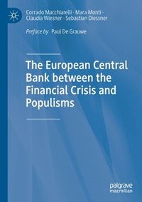 bokomslag The European Central Bank between the Financial Crisis and Populisms