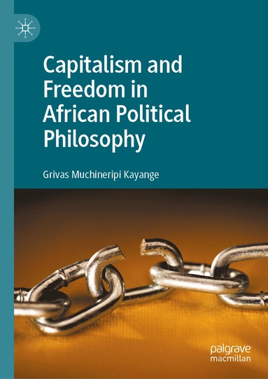 bokomslag Capitalism and Freedom in African Political Philosophy