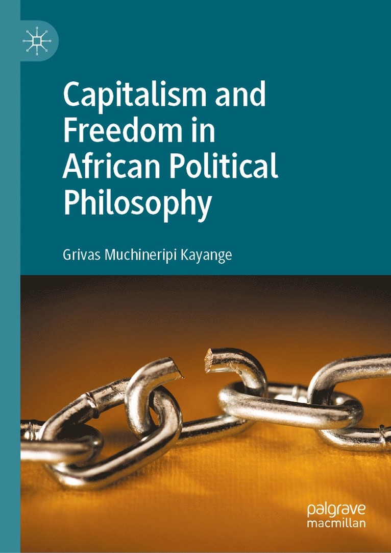 Capitalism and Freedom in African Political Philosophy 1