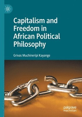 bokomslag Capitalism and Freedom in African Political Philosophy