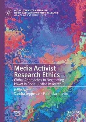 Sandra Jeppesen, Paola Sartoretto - Media Activist Research Ethics, Häftad