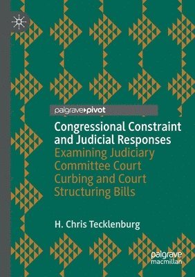 Congressional Constraint and Judicial Responses 1
