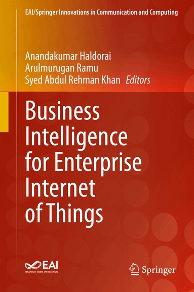 Anandakumar Haldorai, Arulmurugan Ramu, Syed Abdul Rehman Khan - Business Intelligence for Enterprise Internet of Things, Inbunden