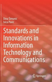 bokomslag Standards and Innovations in Information Technology and Communications