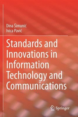 Standards and Innovations in Information Technology and Communications 1