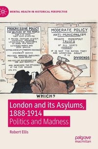 bokomslag London and its Asylums, 1888-1914