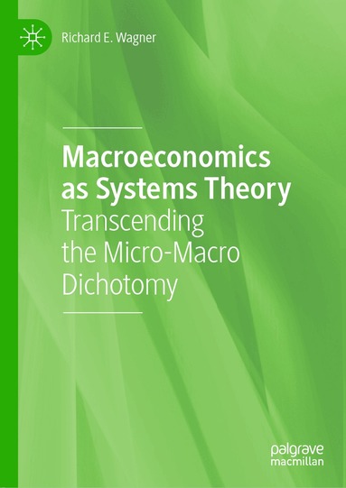 Richard E. Wagner - Macroeconomics as Systems Theory, Inbunden