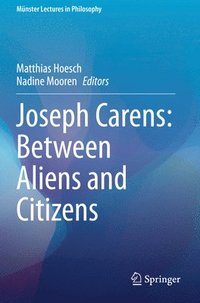 bokomslag Joseph Carens: Between Aliens and Citizens