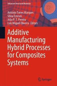 bokomslag Additive Manufacturing Hybrid Processes for Composites Systems