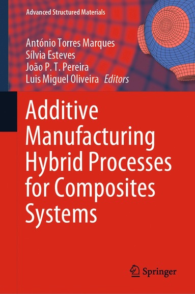 bokomslag Additive Manufacturing Hybrid Processes for Composites Systems