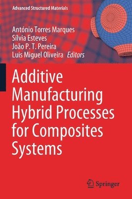 bokomslag Additive Manufacturing Hybrid Processes for Composites Systems