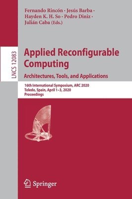 bokomslag Applied Reconfigurable Computing. Architectures, Tools, and Applications