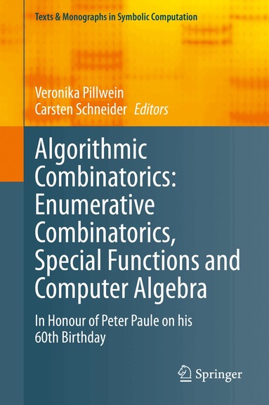 Veronika Pillwein, Carsten Schneider - Algorithmic Combinatorics: Enumerative Combinatorics, Special Functions and Computer Algebra, Inbunden