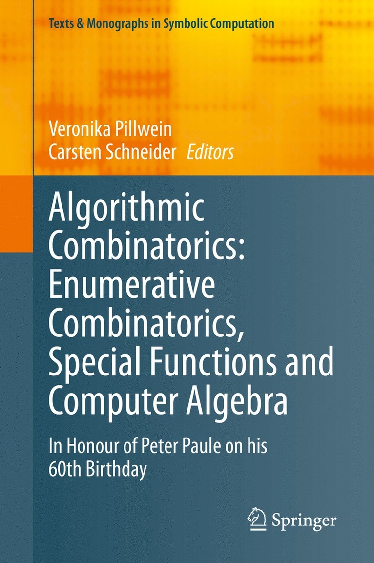 Veronika Pillwein, Carsten Schneider - Algorithmic Combinatorics: Enumerative Combinatorics, Special Functions and Computer Algebra, Inbunden