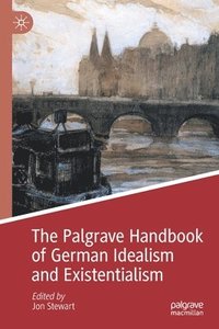 bokomslag Palgrave Handbook of German Idealism and Existentialism
